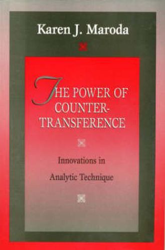 Cover image for The Power of Countertransference: Innovations in Analytic Technique