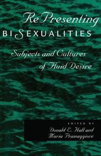 Cover image for RePresenting Bisexualities: Subjects and Cultures of Fluid Desire