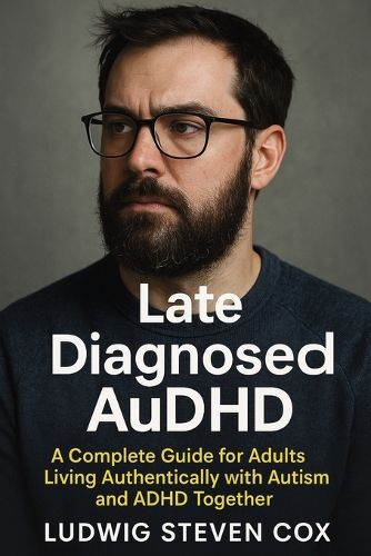 Cover image for Late Diagnosed AuDHD
