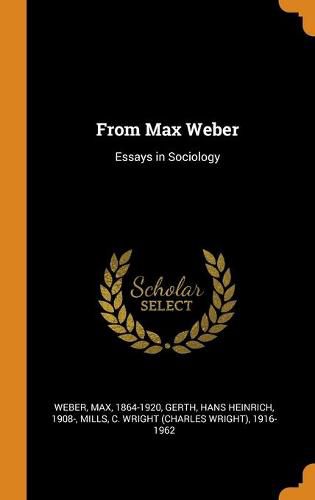 From Max Weber: Essays in Sociology