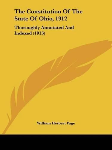 Cover image for The Constitution of the State of Ohio, 1912: Thoroughly Annotated and Indexed (1913)