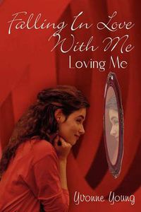 Cover image for Falling In Love With Me: Loving Me