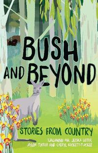 Cover image for Bush and Beyond: Stories from Country