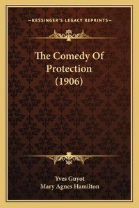 Cover image for The Comedy of Protection (1906)