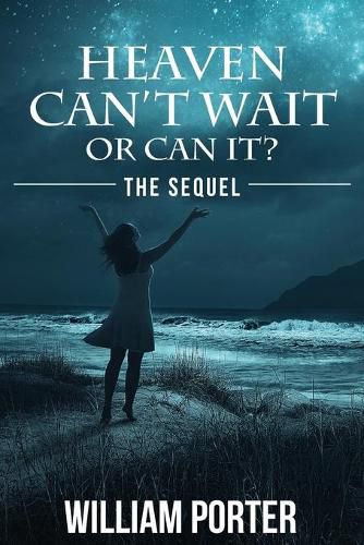 Cover image for Heaven Can't Wait or Can It: The Sequel