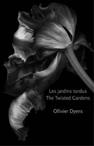 Cover image for The Twisted Gardens/Les Jardins Tordus