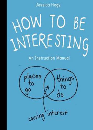 Cover image for How to Be Interesting: (In 10 Simple Steps)