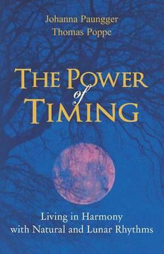 Cover image for The Power of Timing: Living in Harmony with Natural and Lunar Cycles