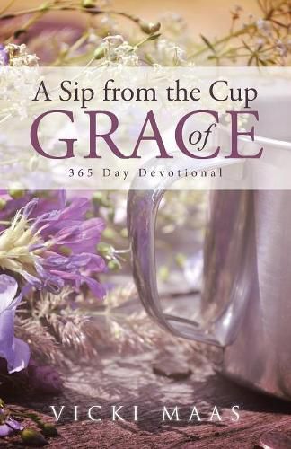 Cover image for A Sip from the Cup of Grace: 365 Day Devotional