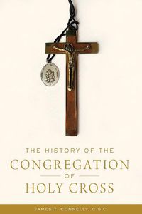 Cover image for The History of the Congregation of Holy Cross