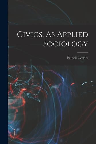 Civics, As Applied Sociology