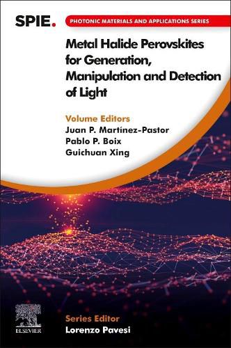 Cover image for Metal Halide Perovskites for Generation, Manipulation and Detection of Light