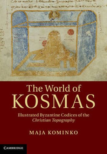 Cover image for The World of Kosmas: Illustrated Byzantine Codices of the Christian Topography