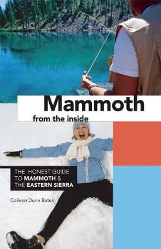 Cover image for Mammoth from the Inside: The Honest Guide to Mammoth & the Eastern Sierra