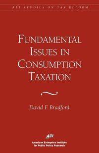 Cover image for Fundamental Issues in Consumption Taxation