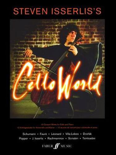 Steven Isserlis's Cello World: (with Piano)