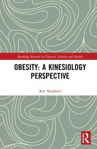 Cover image for Obesity: A Kinesiology Perspective