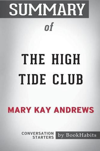 Summary of The High Tide Club by Mary Kay Andrews: Conversation Starters
