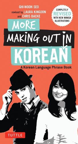 Cover image for More Making Out in Korean: A Korean Language Phrase Book - Revised & Expanded Edition (A Korean Phrasebook)