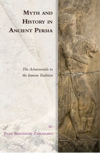 Cover image for Myth and History in Ancient Persia