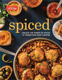 Cover image for Spiced: Unlock the Power of Spices to Transform Your Cooking