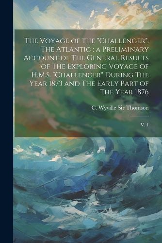 Cover image for The Voyage of the "Challenger"