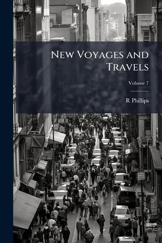 Cover image for New Voyages and Travels: Consisting of Originals and Translations