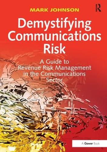 Demystifying Communications Risk: A Guide to Revenue Risk Management in the Communications Sector