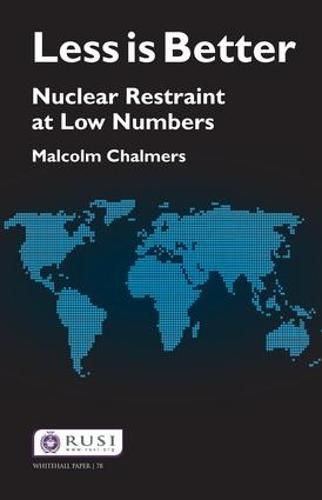 Cover image for Less is Better: Nuclear Restraint at Low Numbers