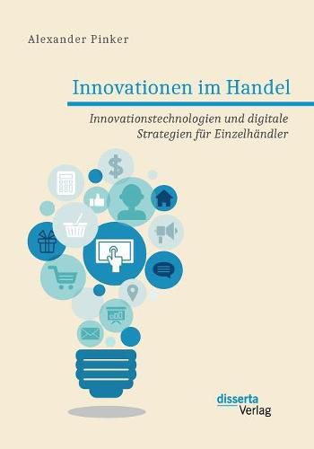 Cover image for Innovationen im Handel. Innovationstechnologien und digitale Strategien fur Einzelhandler