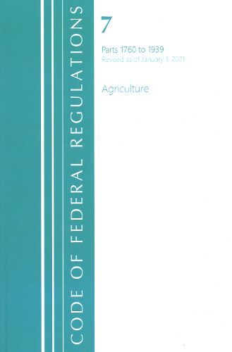 Cover image for Code of Federal Regulations, Title 07 Agriculture 1760-1939, Revised as of January 1, 2021