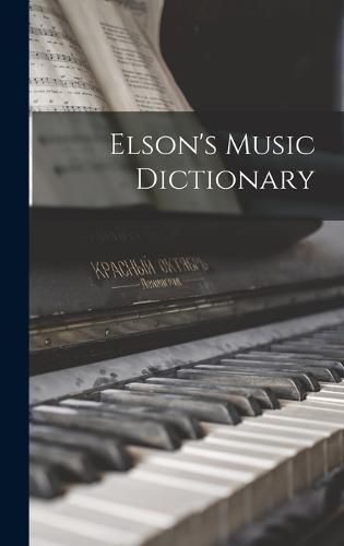 Cover image for Elson's Music Dictionary