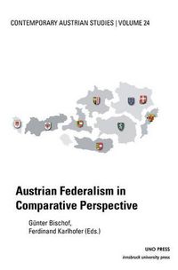 Cover image for Austrian Federalism in Comp (Contemporary Austrian Studies, Vol 24)