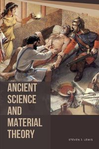 Cover image for Ancient Science and Material Theory