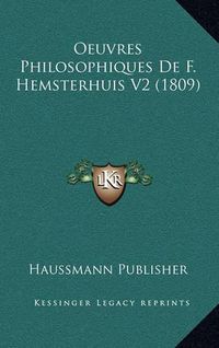 Cover image for Oeuvres Philosophiques de F. Hemsterhuis V2 (1809)