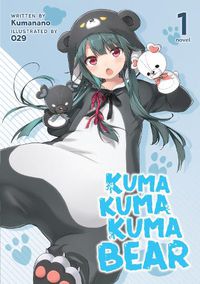 Cover image for Kuma Kuma Kuma Bear (Light Novel) Vol. 1