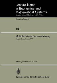 Cover image for Multiple Criteria Decision Making: Proceedings of a Conference Jouy-en-Josas, France May 21-23, 1975