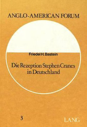 Die Rezeption Stephen Cranes in Deutschland
