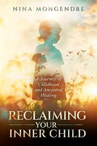 Cover image for Reclaiming Your Inner Child