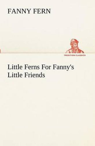 Cover image for Little Ferns For Fanny's Little Friends