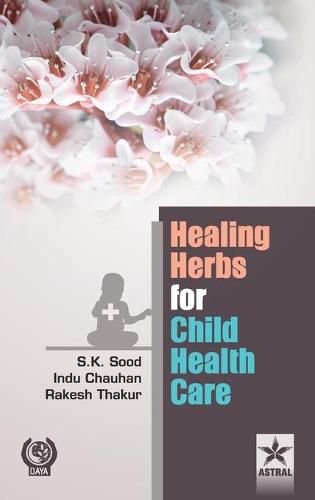 Cover image for Healing Herbs for Child Health Care