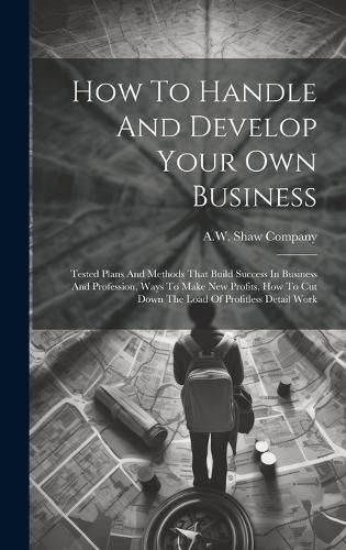 Cover image for How To Handle And Develop Your Own Business