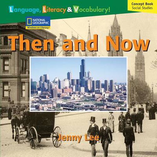 Windows on Literacy Language, Literacy & Vocabulary Fluent (Social  Studies): Then and Now