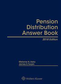 Cover image for Pension Distribution Answer Book: 2018 Edition