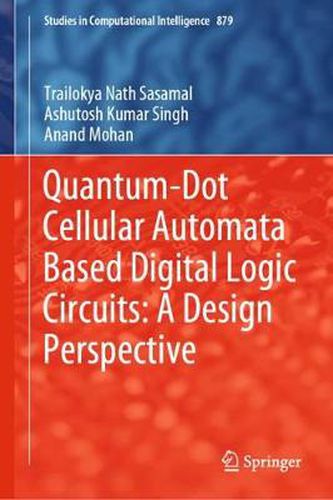 Cover image for Quantum-Dot Cellular Automata Based Digital Logic Circuits: A Design Perspective