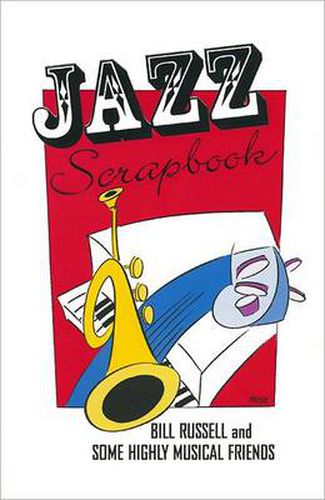 Cover image for Jazz Scrapbook: Bill Russell and Some Highly Musical Friends