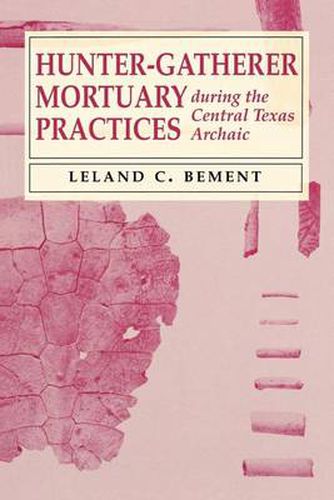 Cover image for Hunter-Gatherer Mortuary Practices during the Central Texas Archaic