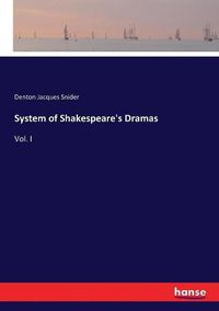 Cover image for System of Shakespeare's Dramas: Vol. I