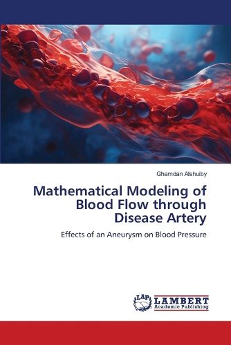 Cover image for Mathematical Modeling of Blood Flow through Disease Artery