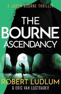 Cover image for Robert Ludlum's The Bourne Ascendancy